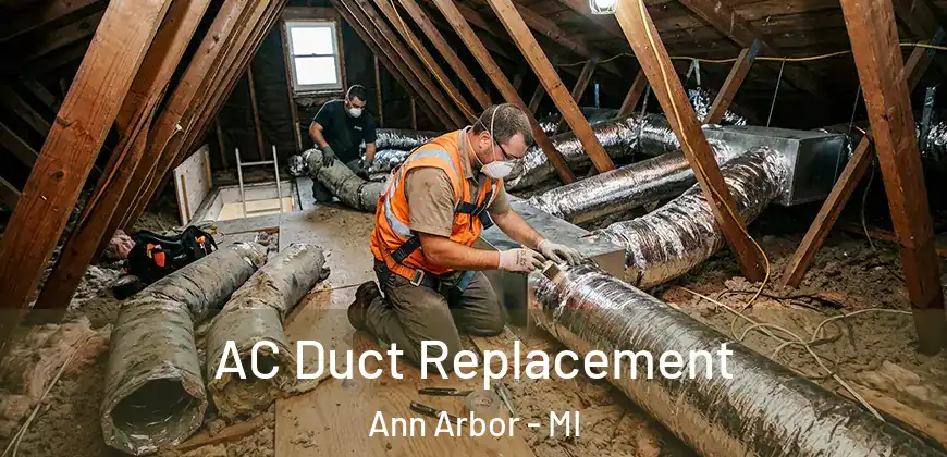 AC Duct Replacement Ann Arbor - MI