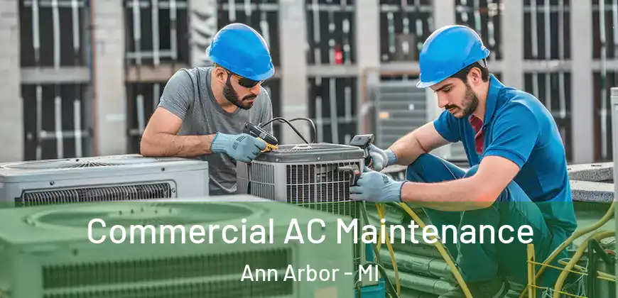 Commercial AC Maintenance Ann Arbor - MI